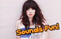 The all new Sounds Fun!