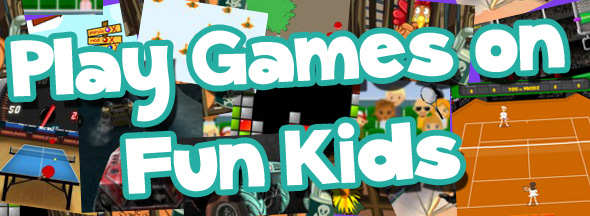 Play Games on Fun Kids!