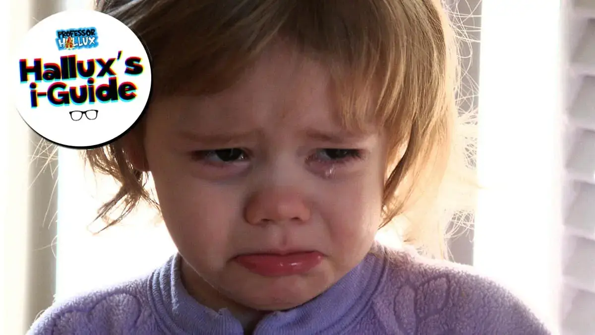 Hallux’s i-Guide: Why do we cry?