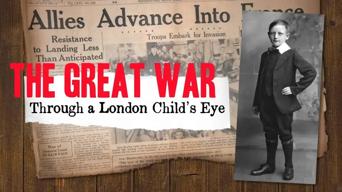 The Great War – Through a London Child’s Eye