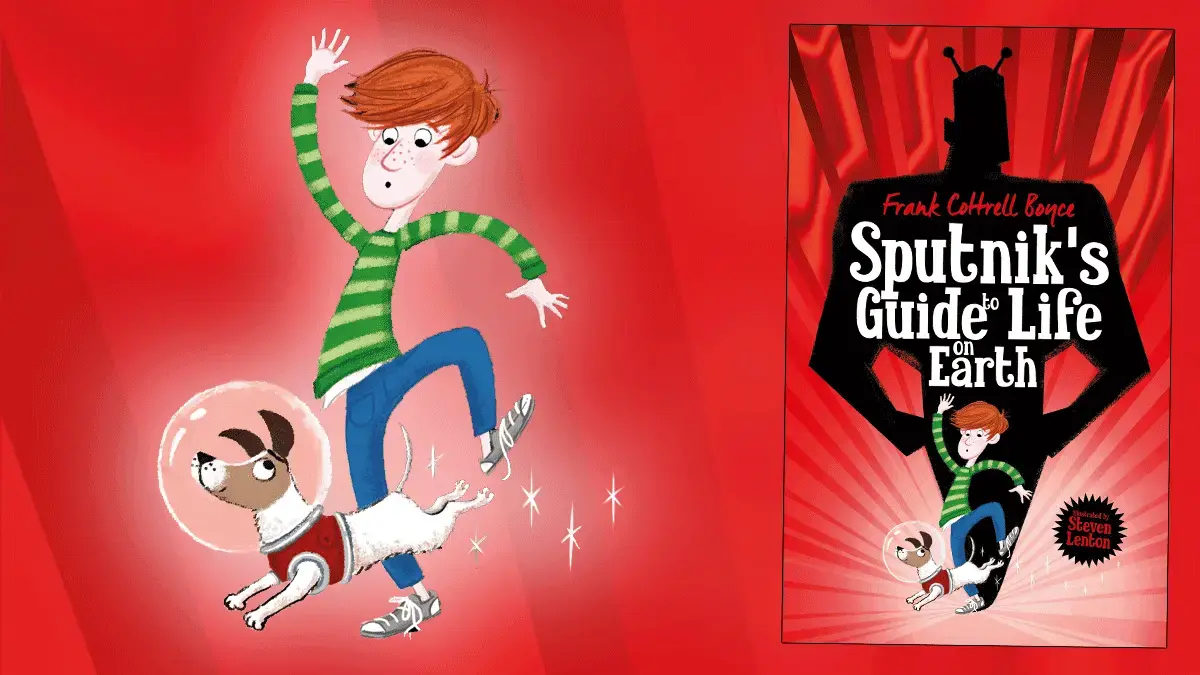 Check out Sputnik’s Guide to Life on Earth by Frank Cottrell Boyce in the Book Club!