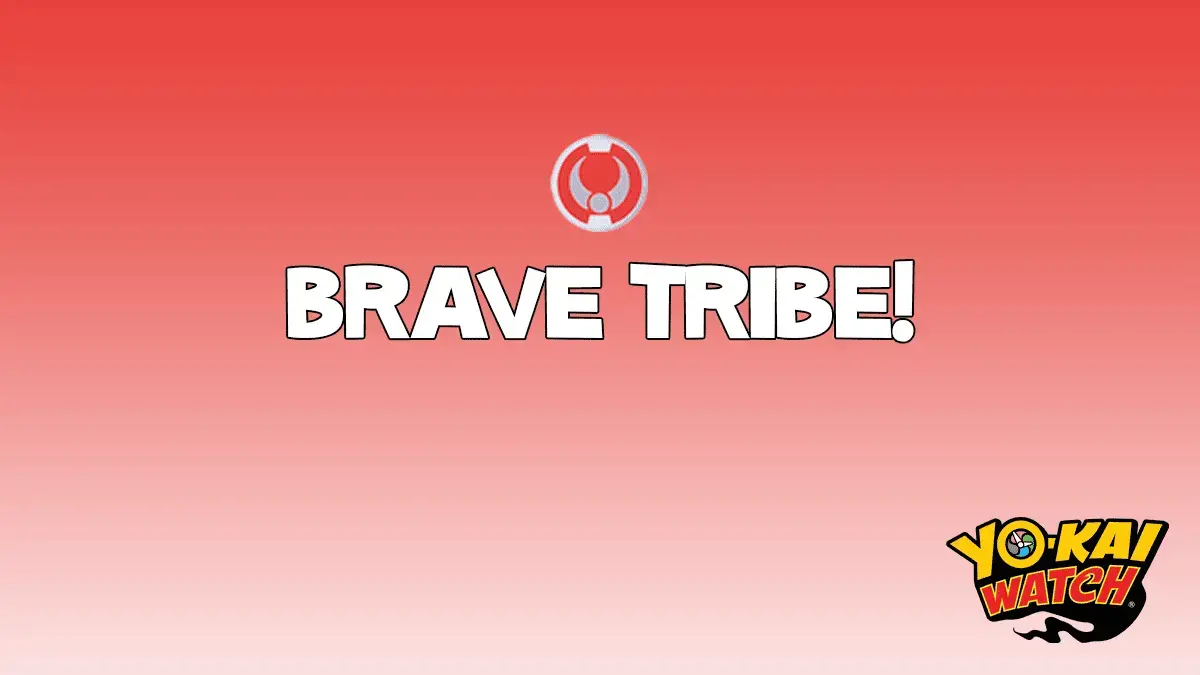 Welcome to the Yo-kai Brave tribe!