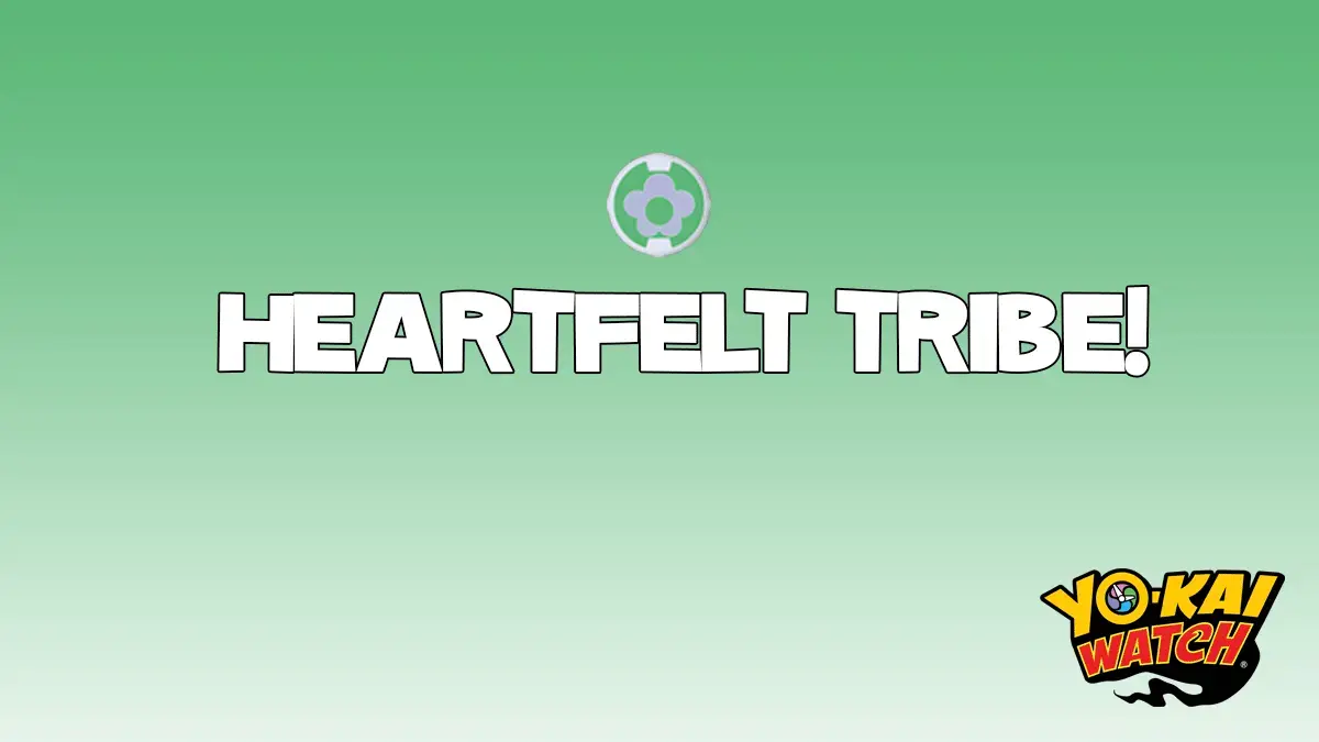 Welcome to the Yo-kai Heartful tribe!