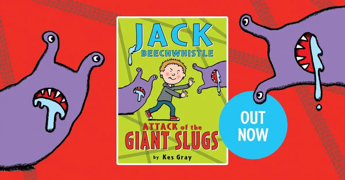 Check out Jack Beechwhistle: Attack of the Giant Slugs by Kes Gray!