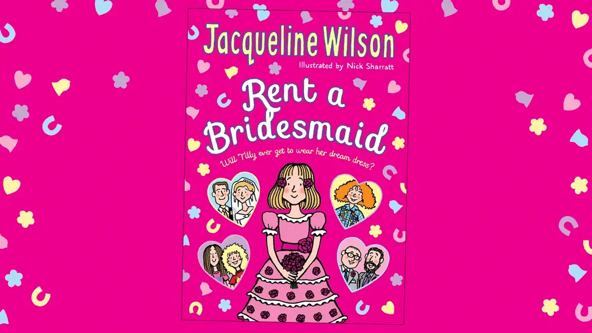 Check out Rent a Bridesmaid by Jacqueline Wilson!