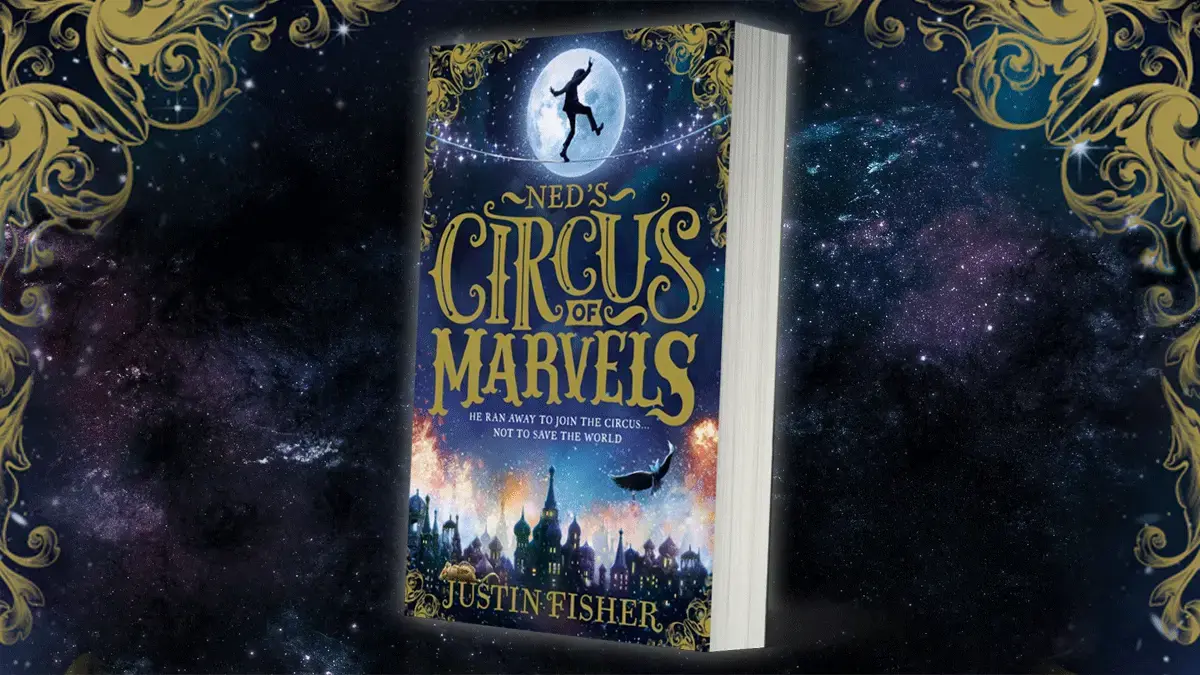Check out Ned’s Circus of Marvels!