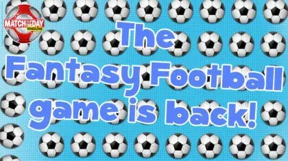 Match of the Day’s Fantasy Football is back!