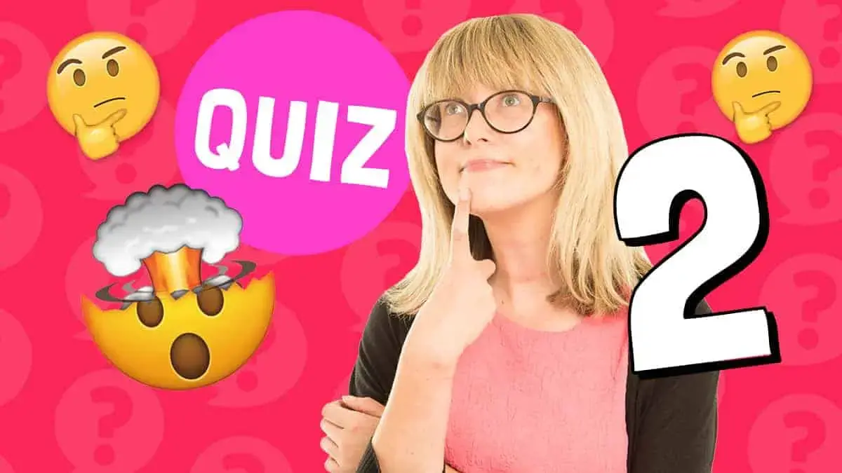 Take Bex’s BIG Brainbusting Quiz 2!