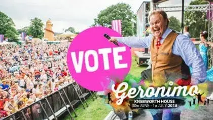 Have you ever been to a family festival? Vote now and visit Geronimo at Knebworth House in Hertfordshire on 30th June and 1st July 2018!