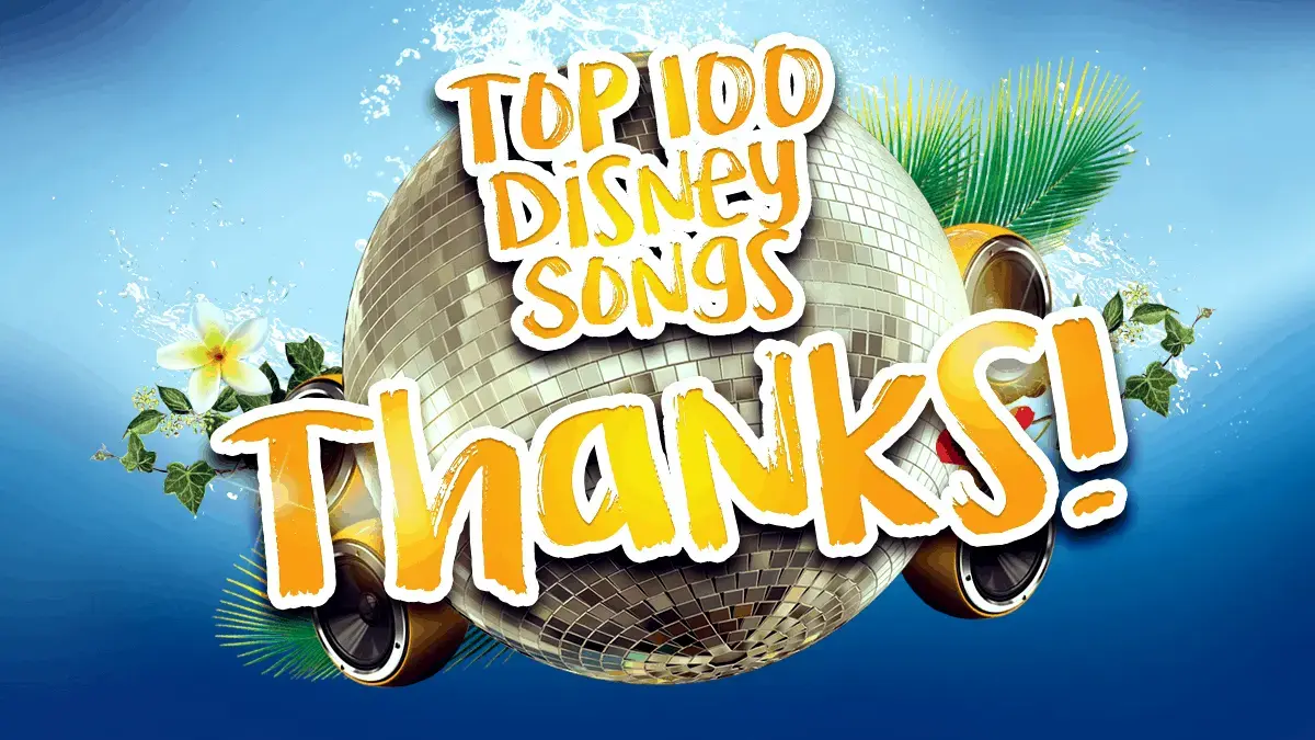 Thanks for voting in Fun Kids Top 100 Disney Songs!