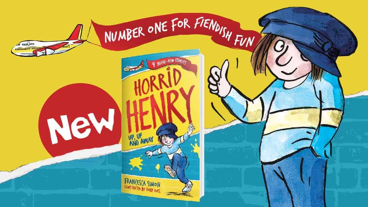 Horrid Henry series turns 25! Get brand new book Up, Up and Away now! - Fun  Kids - the UK's children's radio station