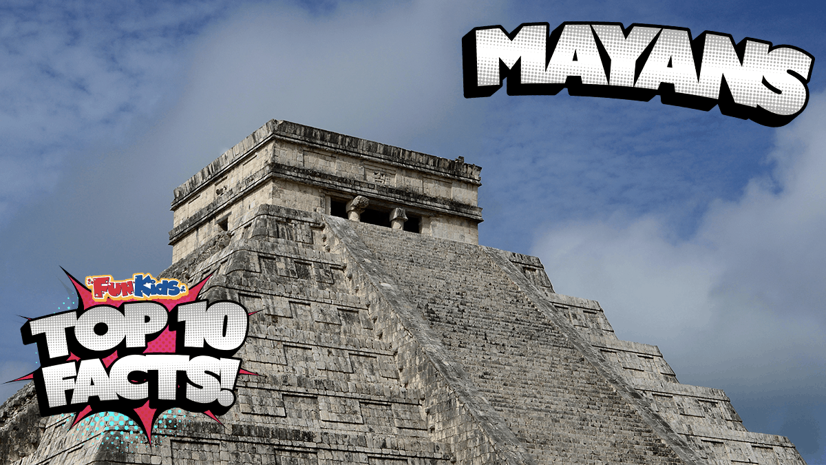 Top 10 Facts About The Mayans! - Fun Kids - the children's radio station