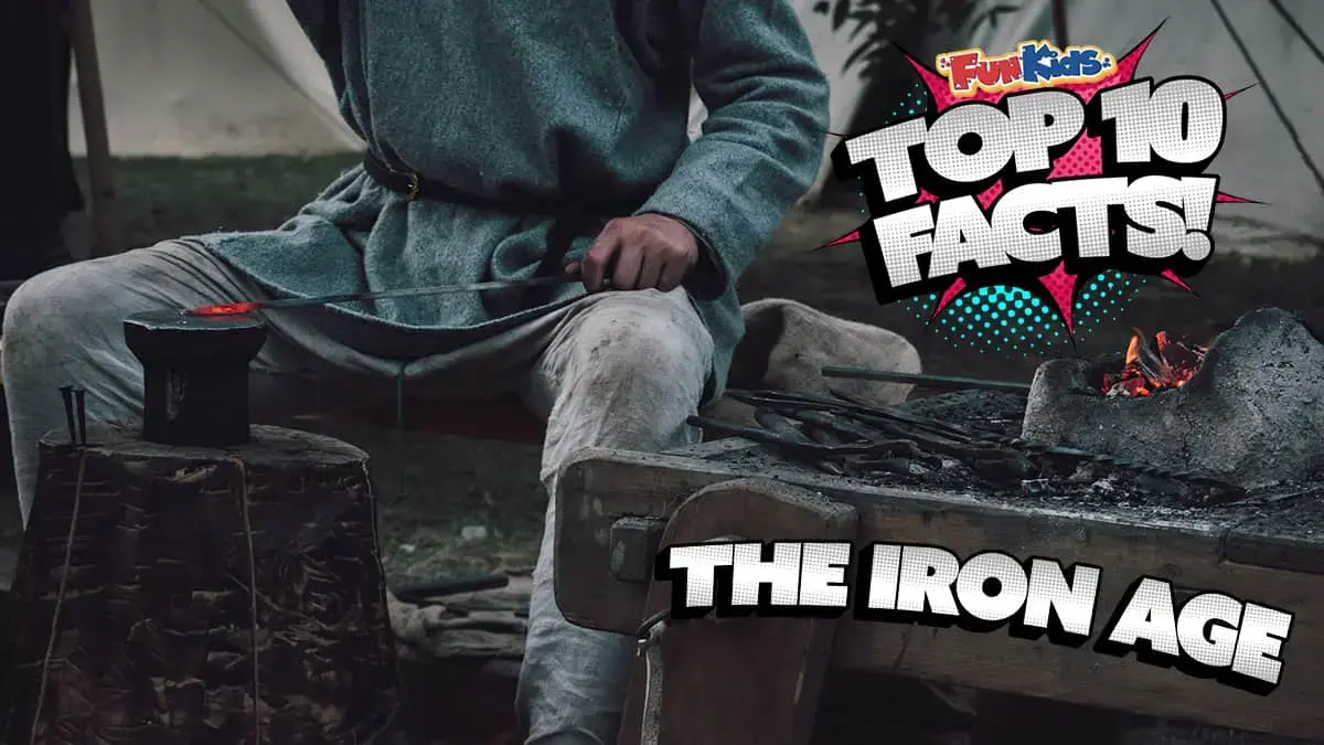 Top 10 Facts about The Iron Age!