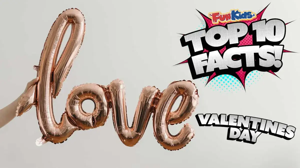 Top 10 Facts About Valentine’s Day!