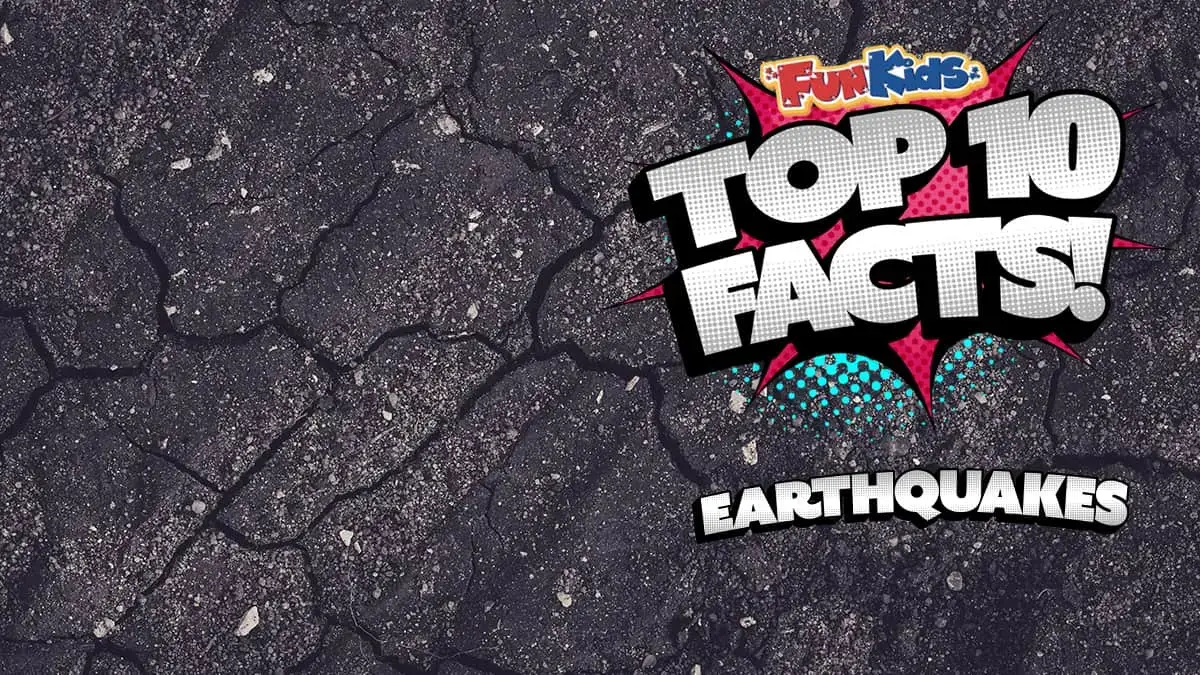 Top 10 Facts About Earthquakes!