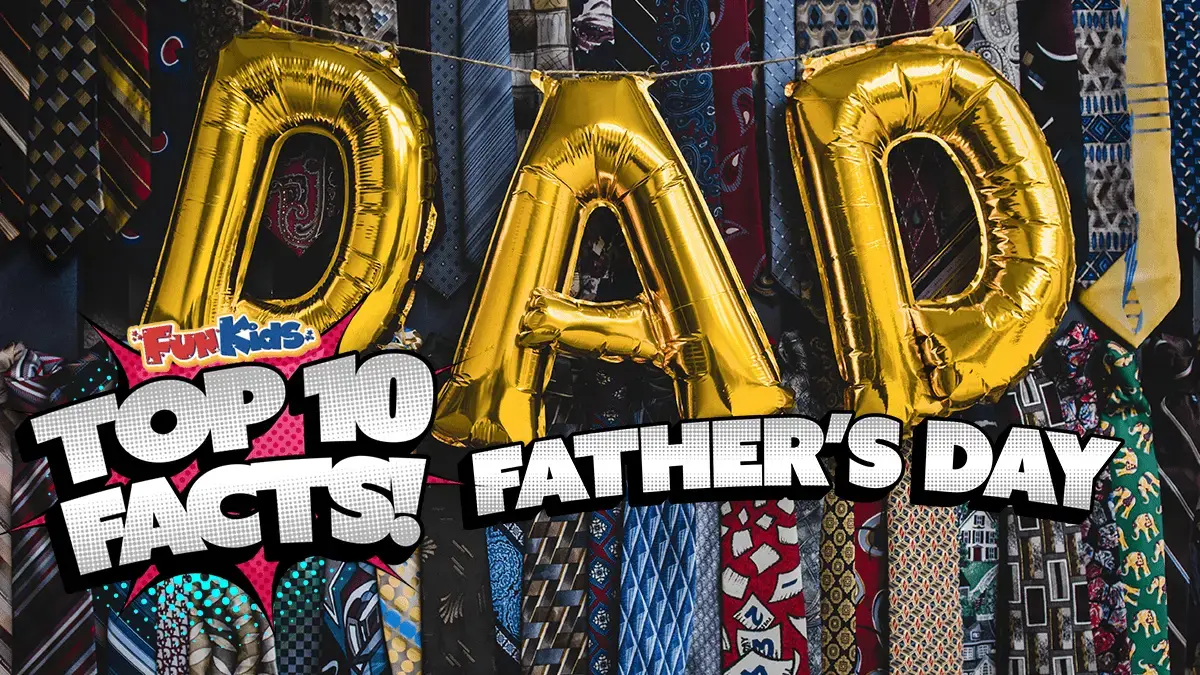 Top 10 Facts About Father’s Day!