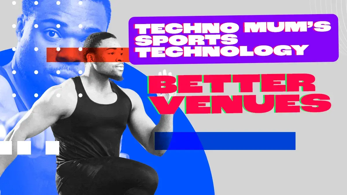 Building a better venue