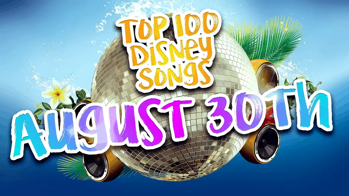 Top 100 Disney Songs: Listen to the countdown on August 30th 2021!
