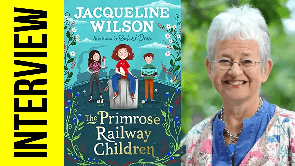 INTERVIEW: Jacqueline Wilson talks The Primrose Railway Children with Bex