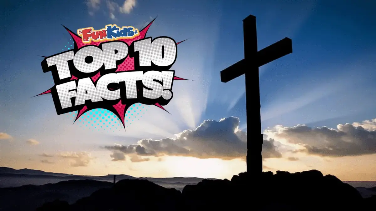 Top 10 Facts About Good Friday!
