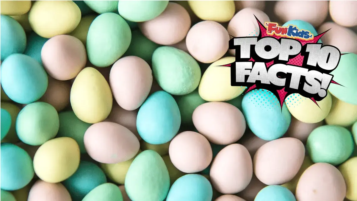 Top 10 Facts About Easter Eggs!