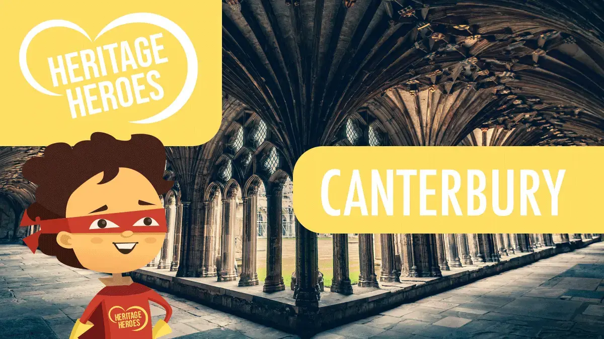 Heritage Heroes: Your Heritage in Canterbury
