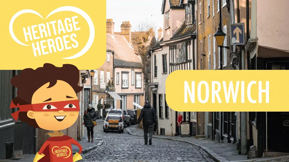 Heritage Heroes: Your Heritage in Norwich
